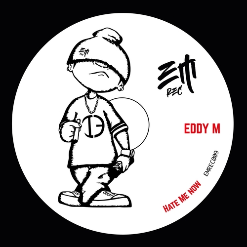 Eddy M - Hate Me Now